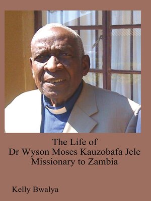 cover image of The Life of Dr Wyson Moses Kauzobafa Jele